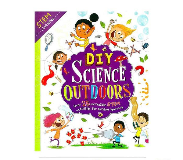 STEM LEARNING-DIY SCIENCE OUTDOORS