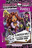 Clawdeen Wolf and the Freaky-Fabulous Fashion Show - Monster High Diaries