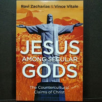 Jesus Among Secular Gods by Dr. Ravi Zacharias and Vince Vitale