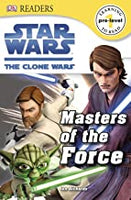 Masters Of The Force (Turtleback School & Library Binding Edition) (Dk Readers: Star Wars: Clone War