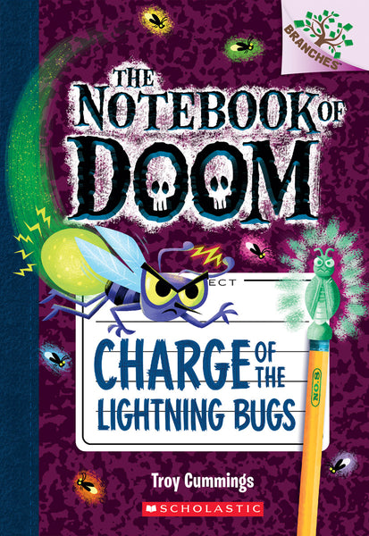 Charge Of The Lightning Bugs: A Branches Book (The Notebook Of Doom #8) By : Troy Cummings