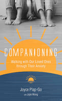 Companioning: Walking With Our Loved Ones Through Their Anxiety