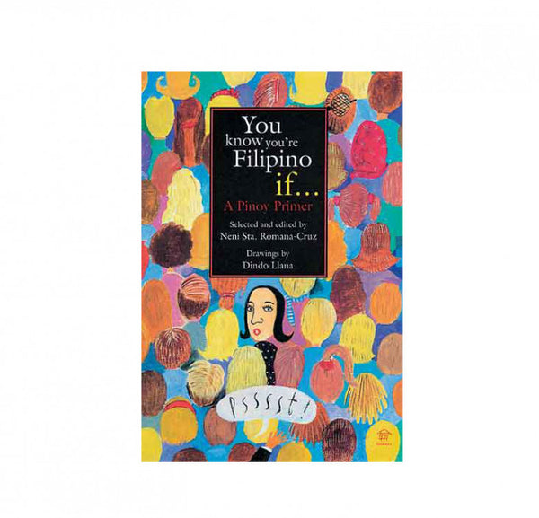 YOU KNOW YOURE FILIPINO IF... (A PINOY PRIMER)